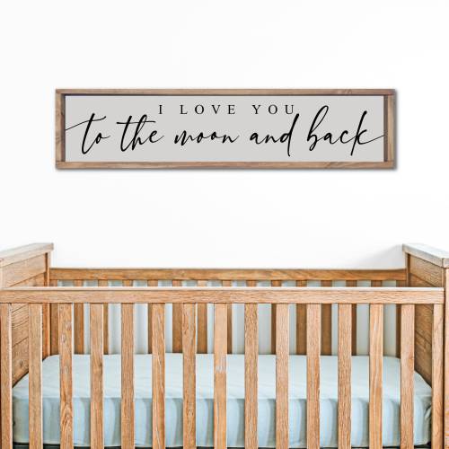 I Love You To The Moon and Back Sign, Kids Playroom Wall Decor, Modern Farmhouse Nursery Crib Sign, Kids Wall Art Decor, Nursery Wall Decor