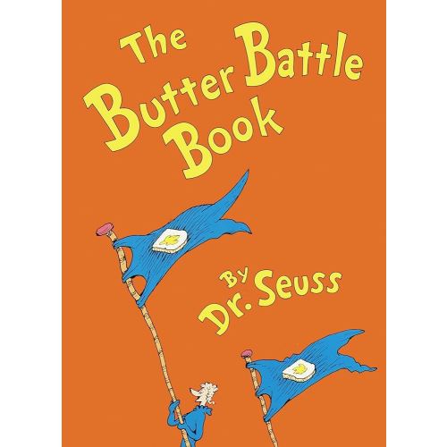 The Butter Battle Book: (New York Times Notable Book of the Year) (Classic Seuss)
