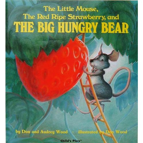 The Little Mouse, the Red Ripe Strawberry, and the Big Hungry Bear Paperback – June 1, 1984