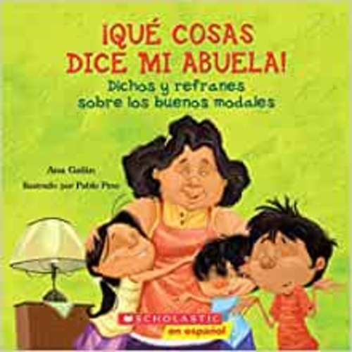 Qué cosas dice mi abuela (The Things My Grandmother Says) (Spanish Edition): Galán, Ana, Pino, Pablo: 9780545328630: Amazon.com: Books