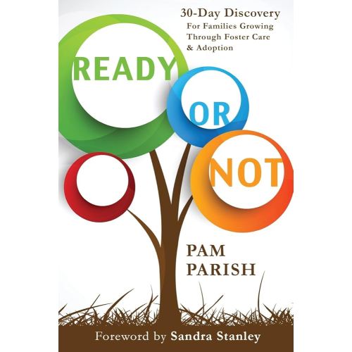 Ready or Not: 30 Days of Discovery For Foster & Adoptive Parents