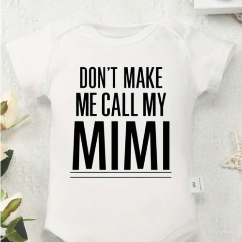 100% Cotton Baby Don't Make Me Call My Mimi Letter Print Comfortable Casual Round Neck Baby , For Outdoor