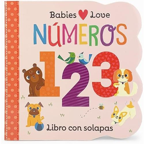 Babies Love Numeros (Spanish Edition) Board book – Lift the flap, January 13, 2020