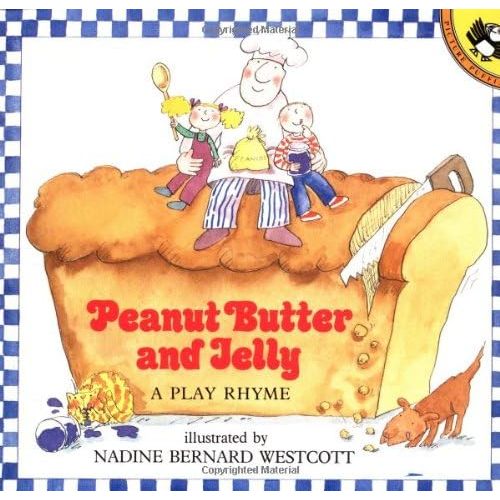 Peanut Butter and Jelly: A Play Rhyme Paperback – Picture Book, January 30, 1992