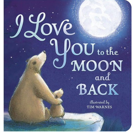I Love You to the Moon and Back