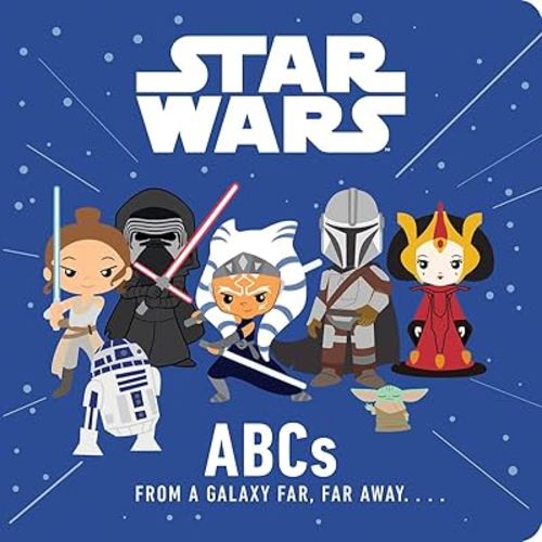 Star Wars: ABCs From a Galaxy Far, Far Away….