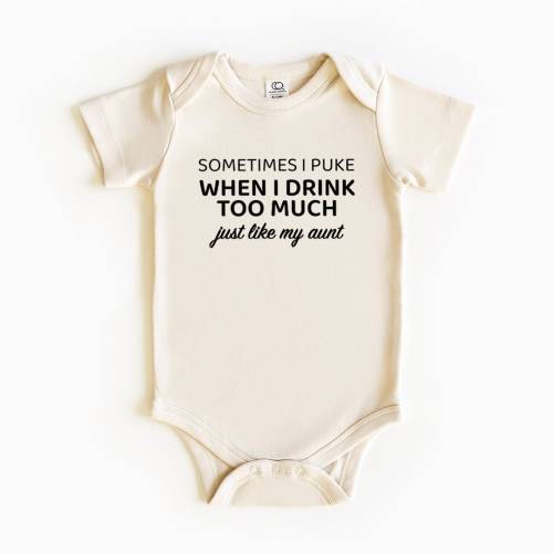 Sometimes I Puke When I Drink Too Much Onesie®, Funny Aunt Nephew Tees, Newborn Onesie®, Baby Shower Gift, Funny Baby Onesie®, New Baby Gift