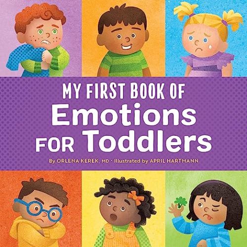 My First Book of Emotions for Toddlers by Kerek, Orlena