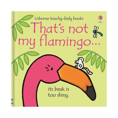 That's Not My Flamingo... - By Fiona Watt (board Book)