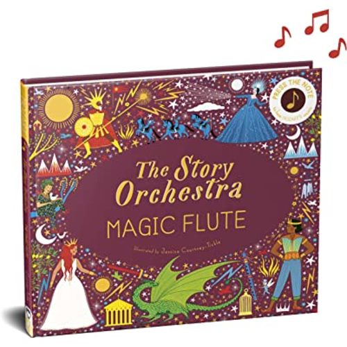 The Story Orchestra: The Magic Flute: Press the note to hear Mozart's music (Volume 6) (The Story Orchestra, 6)