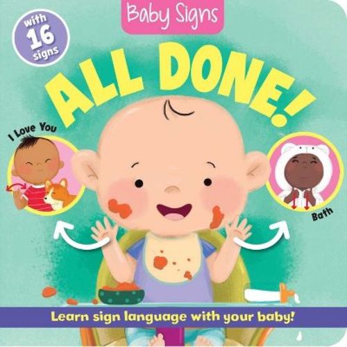 Baby Signs: All Done! - by Kate Lockwood (Board Book)