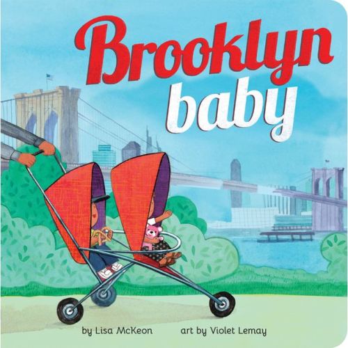 Brooklyn Baby - (local Baby Books) By Lisa Mckeon (board Book)