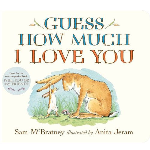Guess How Much I Love You: (The Heartwarming Tale of Little Nutbrown Hare Loving Right Up to the Moon and Back - An Ideal Baby Shower Gift & Easter Basket Stuffer for Babies & Toddlers)