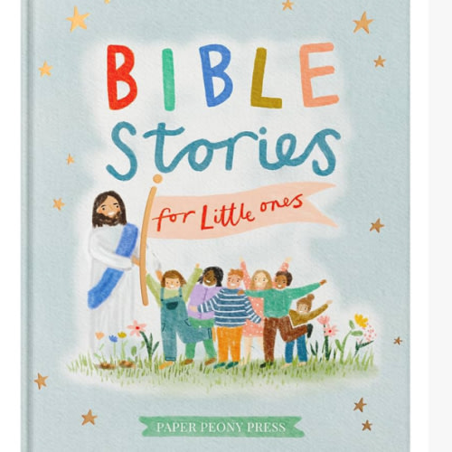 Bible Stories for Little Ones: Baby’s First Bible Board Book