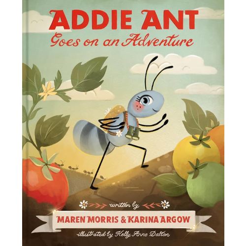 Addie Ant Goes on an Adventure (Addie Ant’s Garden Friends)