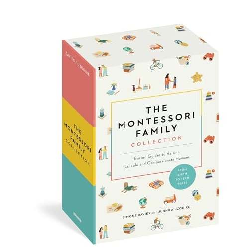 The Montessori Family Collection: Trusted Guides to Raising Capable and Compassionate Humans (Baby/Toddler/Child)