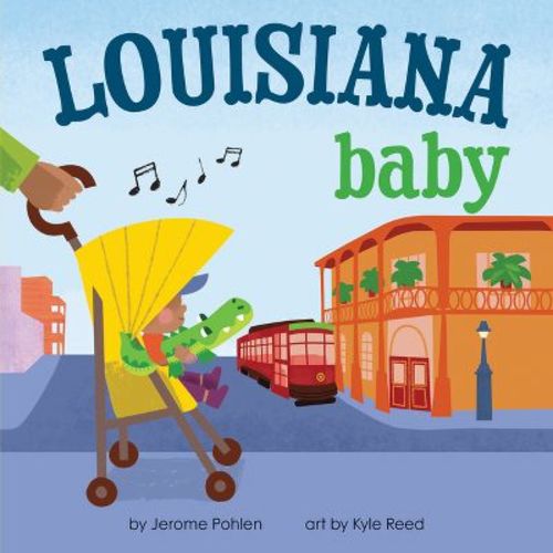 Louisiana Baby - (local Baby Books) By Jerome Pohlen (board Book)