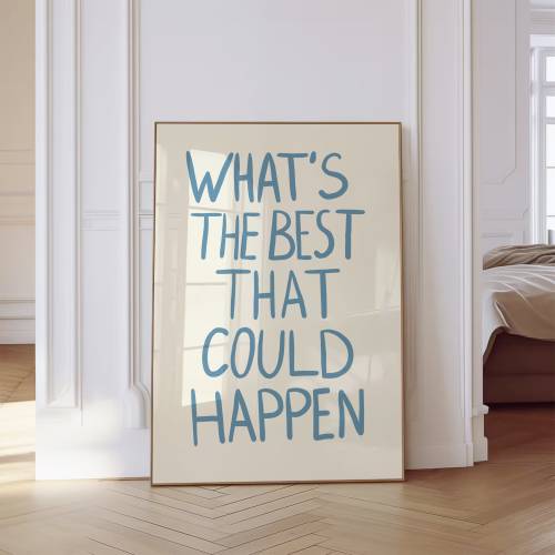 What's the best that could happen quote poster, Uplifting quote art print, Light blue aesthetic wall art, Affirmations Print, Typography art