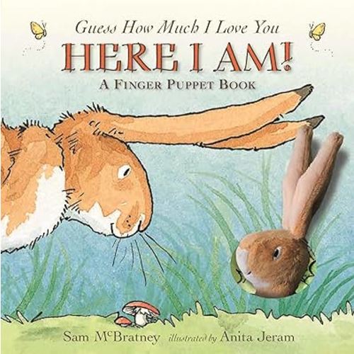 Here I Am!: A Finger Puppet Book: (An Interactive Edition of the Classic Baby Book About Little Nutbrown Hare Loving Right Up to the Moon and Back - A ... Basket Stuffer) (Guess How Much I Love You)
