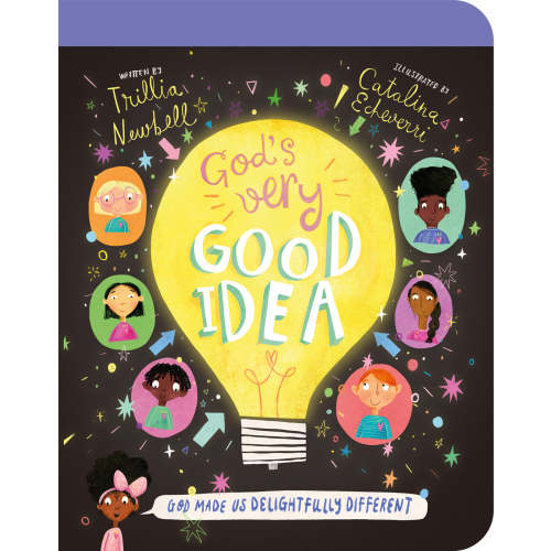 God's Very Good Idea Board Book: God Made Us Delightfully Different (Tales That Tell the Truth for Toddlers)