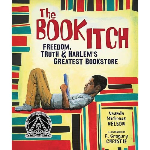 The Book Itch: Freedom, Truth & Harlem's Greatest Bookstore Hardcover – Picture Book, November 1, 2015