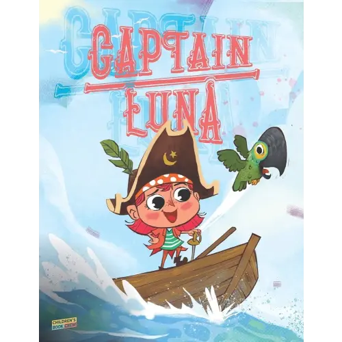 Captain Luna: Children’s book about a young pirate girl. An illustrated picture book to teach children about staying true to themselves and that they can be brave and kind at the same time. Ages 3-5