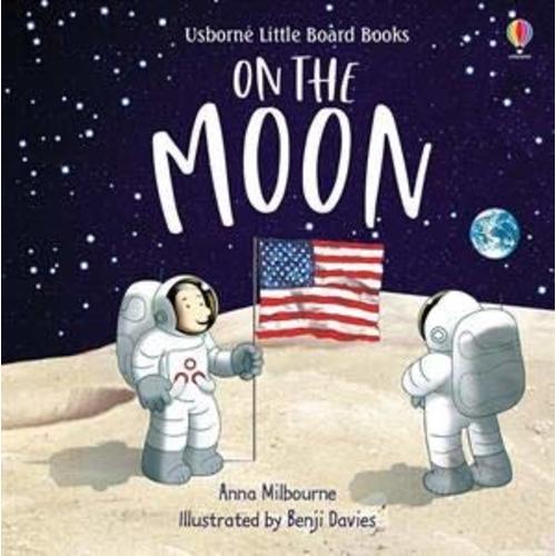 On the Moon Little Board Book Anna Milbourne [Used - Good] [Hardcover]
