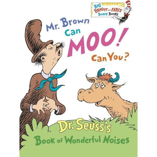 Mr. Brown Can Moo! Can You?: Dr. Seuss's Book of Wonderful Noises (Larger Trim Size) (Big Bright & Early Board Book)