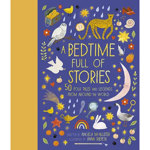 A Bedtime Full of Stories: 50 Folktales and Legends from Around the World (Volume 7) (World Full of..., 7)