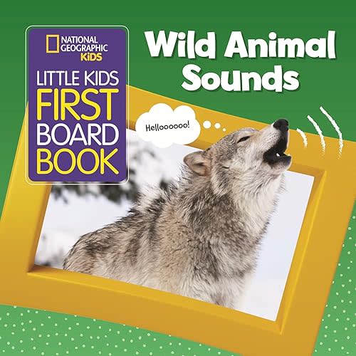 National Geographic Kids Little Kids First Board Book: Wild Animal Sounds (First Board Books) Board book – Picture Book, October 29, 2019