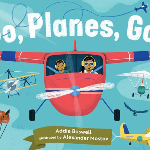 Go, Planes, Go! A Plane Book for Toddlers 1-3: Stocking Stuffers for Toddler Boys & Girls (Things That Go Series)