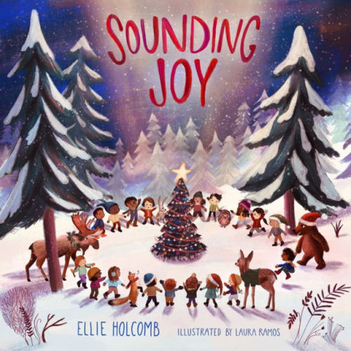 Sounding Joy by Ellie Holcomb, Laura Ramos, Board Book | Barnes & Noble®