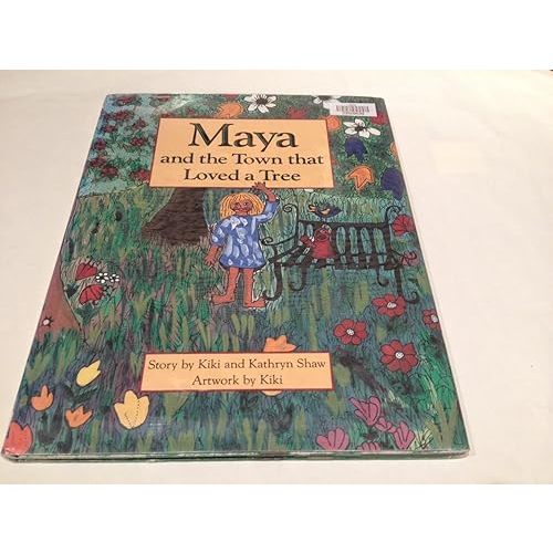 Maya and the Town that Loved a Tree Hardcover – April 15, 1993