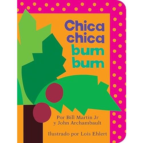 Chica chica bum bum (Chicka Chicka Boom Boom) (Chicka Chicka Book, A) (Spanish Edition)