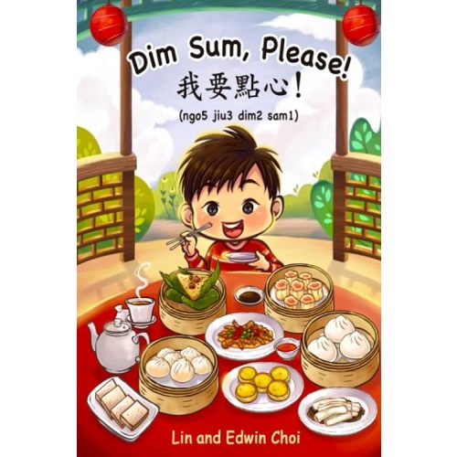Dim Sum, Please!: A Bilingual English & Cantonese Children's Book Paperback – February 18, 2021