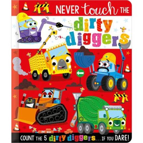 Never Touch The Dirty Diggers - By Christie Hainsby (board Book)