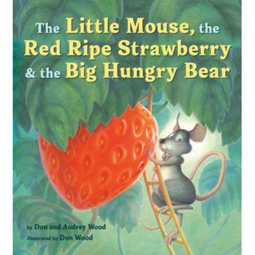 The Little Mouse, the Red Ripe Strawberry, and the Big Hungry Bear, (Board Book)