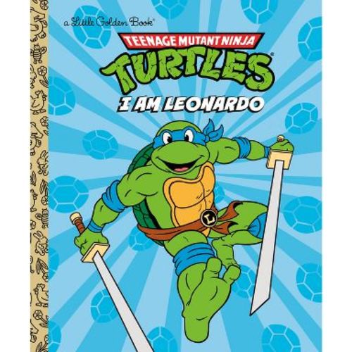 I Am Leonardo (Teenage Mutant Ninja Turtles) - (Little Golden Book) by Mei Nakamura (Hardcover)