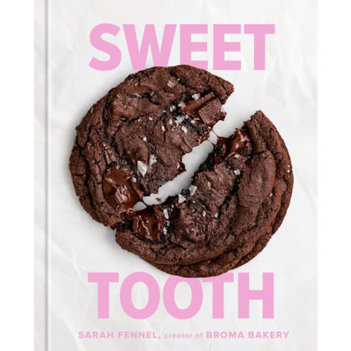 Sweet Tooth: 100 Desserts to Save Room For
