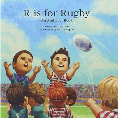 R Is for Rugby: An Alphabet Book by Mike Petri / World Rugby Shop