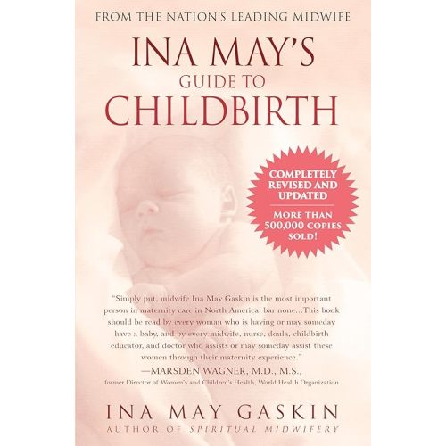 Ina May's Guide to Childbirth "Updated With New Material" Paperback – March 4, 2003