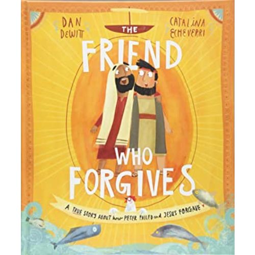 The Friend who Forgives (Tales That Tell the Truth)