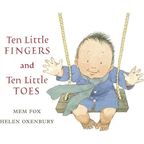 Ten Little Fingers and Ten Little Toes: A Sweet Rhyming Picture Book Celebrating Babies Everywhere for Little Ones