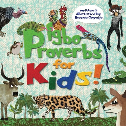 Igbo Proverbs for Kids! (Igbo for Kids! (with Nna Nna & Nne Nne)) Paperback – May 19, 2023