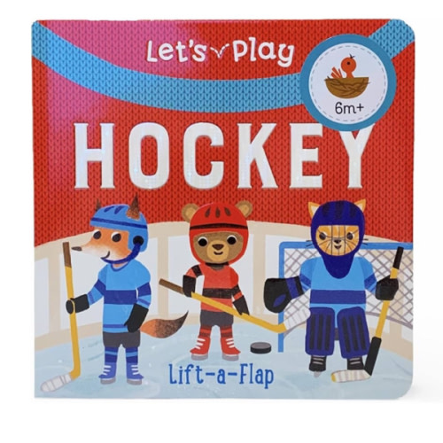 Let's Play Hockey! A Lift-a-Flap Board Book for Babies and Toddlers, Ages 1-4
