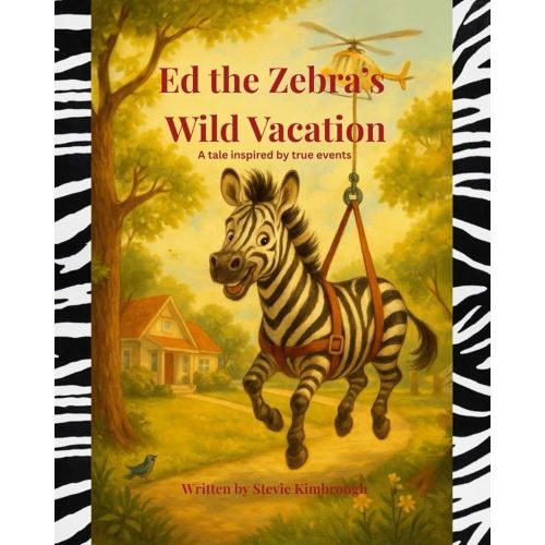 Ed the Zebra’s Wild Vacation