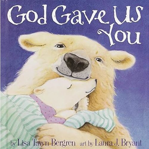 God Gave Us You Hardcover – Illustrated, September 19, 2000