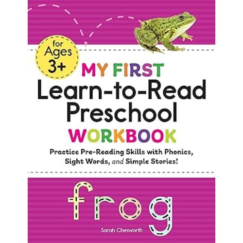 My First Learn-to-Read Preschool Workbook: Practice Pre-Reading Skills with Phonics, Sight Words, and Simple Stories! (My First Preschool Skills Workbooks)