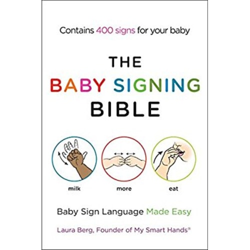 The Baby Signing Bible: Baby Sign Language Made Easy