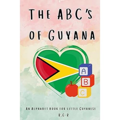 ABC's of Guyana: An Alphabet book for Little Guyanese (Compact Version)
